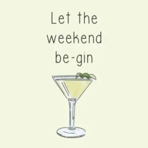 Tegeltje Let the weekend Be-Gin