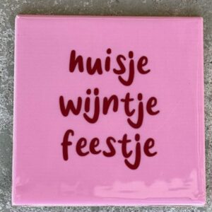 Tegeltje Huisje Wijntje Feestje