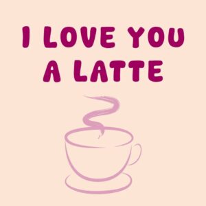 Tegeltje I love you a latte
