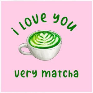 Tegeltje I Love You Matcha