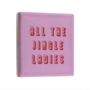 Magneettegeltje All the Jingle Ladies