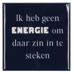 Tegeltje Geen Energie