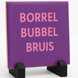 Tegeltje Borrel Bubbel Bruis