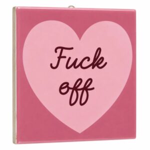 Tegeltje Fuck Off