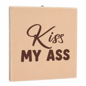 Tegeltje Kiss my ass