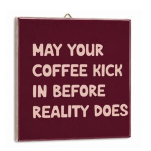 Tegeltje May Your Coffee