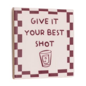 Tegeltje Give it Your Best Shot